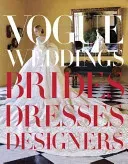 Vogue Weddings: Brides, Dresses, Designers (Bowles Hamish)(Pevná vazba)