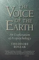 Voice of the Earth: An Exploration of Ecopsychology (Roszak Theodore)(Paperback)