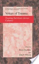 Voices of Trauma: Treating Psychological Trauma Across Cultures (Drozdek Boris)(Pevná vazba)