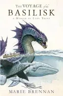 Voyage of the Basilisk - A Memoir by Lady Trent (Brennan Marie)(Paperback / softback)