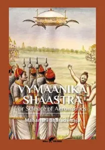 Vymaanika Shaastra: or Science of Aeronautics (Bharadwaaja Maharishi)(Paperback)