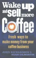 Wake Up and Sell More Coffee (Richardson John)(Paperback)