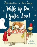 Wake Up Do, Lydia Lou! (Donaldson Julia)(Paperback)