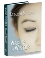 Waking in Winter (Biancotti Deborah)(Pevná vazba)