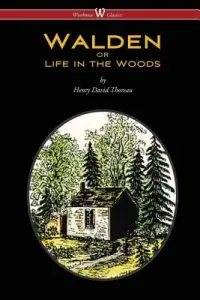 WALDEN or Life in the Woods (Wisehouse Classics Edition) (Thoreau Henry David)(Paperback)