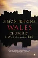 Wales: Churches, Houses, Castles (Jenkins Simon)(Paperback)
