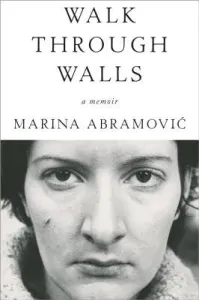 Walk Through Walls: A Memoir (Abramovic Marina)(Paperback)