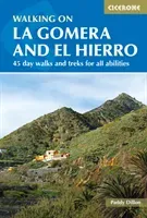 Walking on La Gomera and El Hierro - 45 day walks and treks for all abilities (Dillon Paddy)(Paperback / softback)