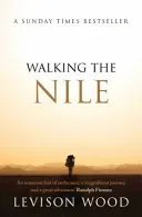 Walking the Nile (Wood Levison)(Paperback / softback)