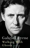 Walking With Ghosts - A Memoir (Byrne Gabriel)(Paperback / softback)
