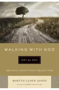 Walking with God Day by Day: 365 Daily Devotional Selections (Lloyd-Jones Martyn)(Paperback)