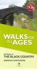 Walks for All Ages Black Country - 20 Short Walks for All Ages (Hawthorne Brendan)(Paperback / softback)