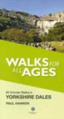 Walks for All Ages in Yorkshire Dales - 20 Short Walks for All Ages (Hannon Paul)(Paperback / softback)
