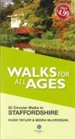 Walks for All Ages Staffordshire (Taylor Hugh)(Paperback / softback)