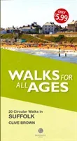 Walks for All Ages Suffolk (Brown Clive)(Paperback / softback)