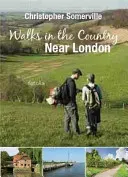 Walks in the Country Near London (Somerville Christopher)(Paperback / softback)