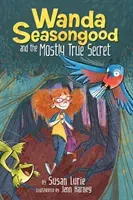 Wanda Seasongood and the Mostly True Secret (Lurie Susan)(Pevná vazba)