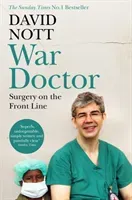 War Doctor - Surgery on the Front Line (Nott David)(Paperback / softback)