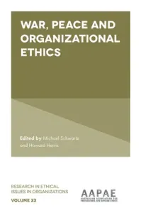 War, Peace and Organizational Ethics (Schwartz Michael)(Pevná vazba)