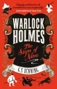 Warlock Holmes - The Sign of Nine (Denning G. S.)(Paperback)