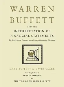 Warren Buffett and the Interpretation of Financial Statements: The Search for the Company with a Durable Competitive Advantage (Buffett Mary)(Pevná vazba)