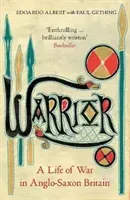 Warrior: A Life of War in Anglo-Saxon Britain (Albert Gething)(Paperback)