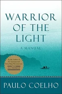 Warrior of the Light: A Manual (Coelho Paulo)(Paperback)