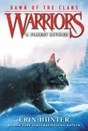 Warriors: Dawn of the Clans #5: A Forest Divided (Hunter Erin)(Paperback)