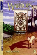 Warriors Manga: Tigerstar and Sasha #2: Escape from the Forest (Hunter Erin)(Paperback)