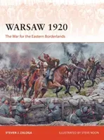 Warsaw 1920: The War for the Eastern Borderlands (Zaloga Steven J.)(Paperback)