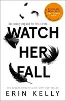 Watch Her Fall (Kelly Erin)(Pevná vazba)