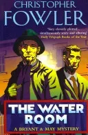 Water Room - (Bryant & May Book 2) (Fowler Christopher)(Paperback / softback)