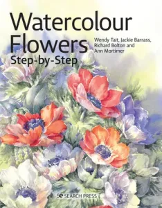Watercolour Flowers Step-By-Step (Tait Wendy)(Paperback)