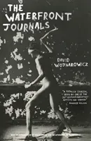 Waterfront Journals (Wojnarowicz David)(Paperback / softback)