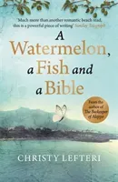 Watermelon, a Fish and a Bible - A heartwarming tale of love amid war (Lefteri Christy)(Paperback / softback)