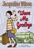 Wave Me Goodbye (Wilson Jacqueline)(Paperback / softback)