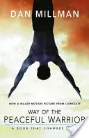 Way of the Peaceful Warrior: A Book That Changes Lives (Millman Dan)(Paperback)