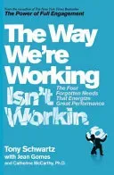 Way We're Working Isn't Working (Schwartz Tony)(Paperback / softback)