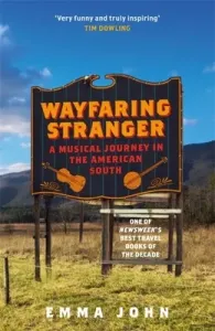 Wayfaring Stranger: A Musical Journey in the American South (John Emma)(Paperback)