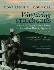 Wayfaring Strangers: The Musical Voyage from Scotland and Ulster to Appalachia (Ritchie Fiona)(Paperback)