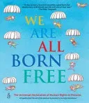 We Are All Born Free - The Universal Declaration of Human Rights in Pictures (Amnesty International)(Paperback / softback)