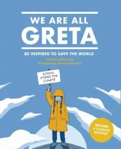 We Are All Greta: Be Inspired by Greta Thunberg to Save the World (Giannella Valentina)(Paperback)