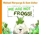 We Are Not Frogs! (Morpurgo Michael)(Paperback / softback) #919805
