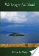We Bought an Island (Atkins Evelyn E.)(Paperback / softback)