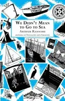 We Didn't Mean to Go to Sea (Ransome Arthur)(Paperback / softback)