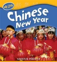 We Love Festivals: Chinese New Year (Pirotta Saviour)(Paperback / softback)