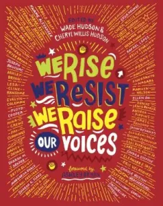 We Rise, We Resist, We Raise Our Voices (Hudson Wade)(Paperback)
