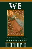 We: Understanding the Psychology of Romantic Love (Johnson Robert A.)(Paperback)