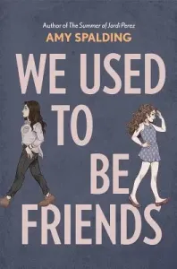 We Used to Be Friends (Spalding Amy)(Pevná vazba)