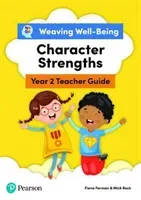 Weaving Well-Being Year 2 / P3 Character Strengths Teacher Guide (Forman Fiona)(Paperback / softback)